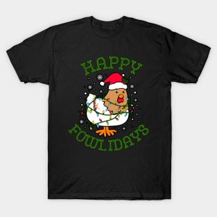 Happy Fowlidays T-Shirt